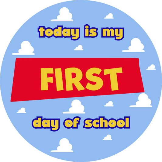 Toy Story - Round FIRST/LAST day of school Sign