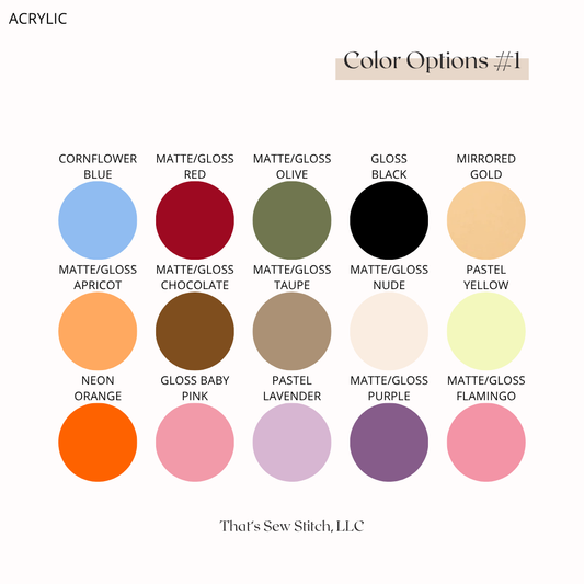 ACRYLIC - Custom Color & Pattern Options