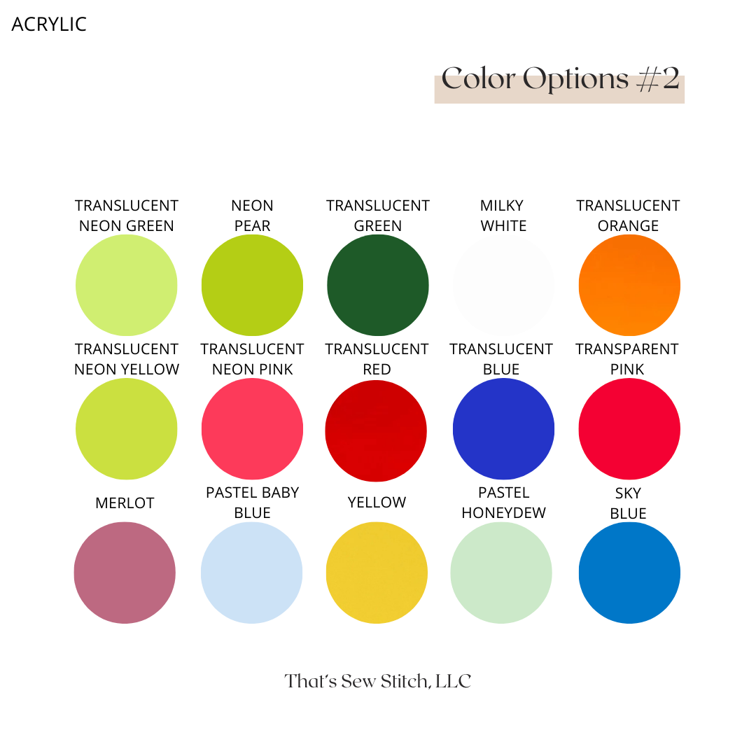 ACRYLIC - Custom Color & Pattern Options