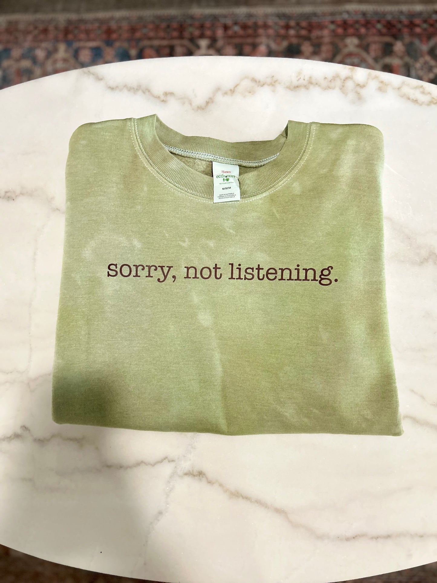 Sorry, Not Listening - Crewneck